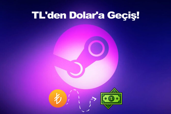 steam tl'den dolara geçiyor